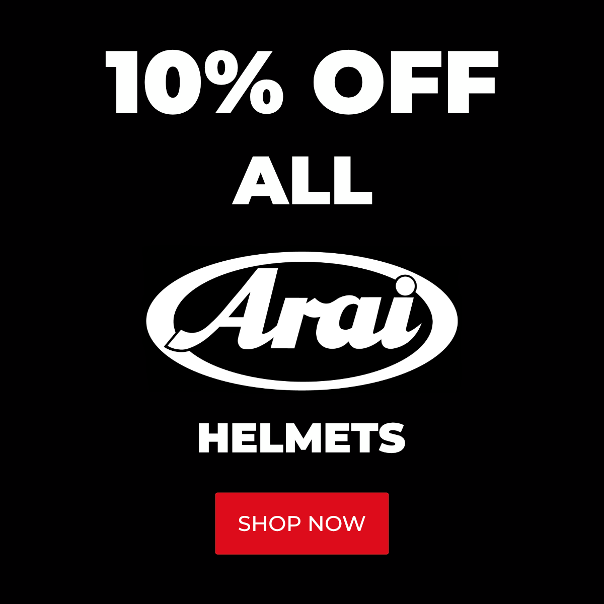 10% Off All Arai Helmets