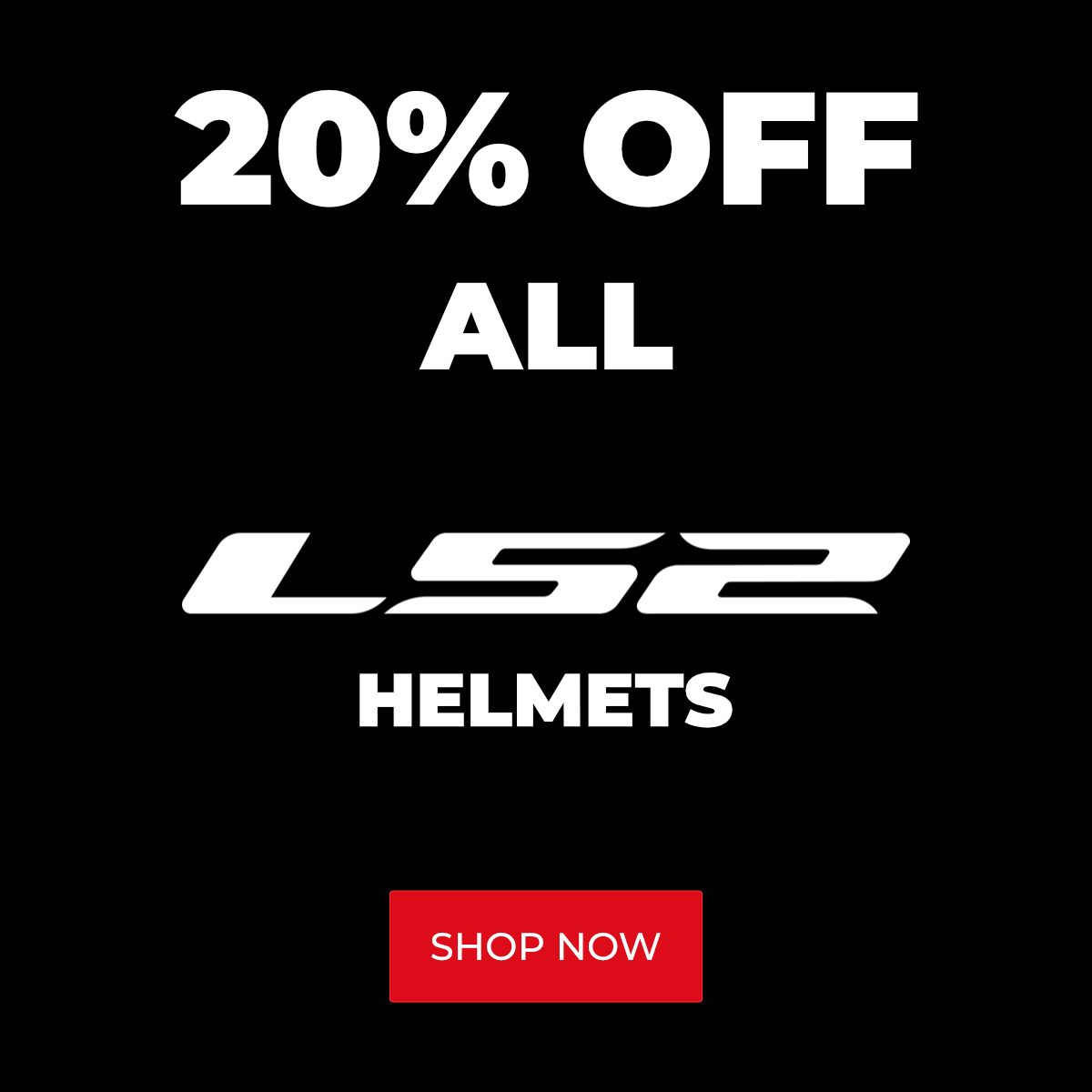 20% Off All LS2 Helmets